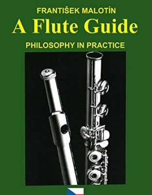 A Flute Guide: A FLUTE TEACHING METHODOLOGY PHILOSOPHY IN PRACTICE THE APPROACH OF A CZECH PROFESSOR